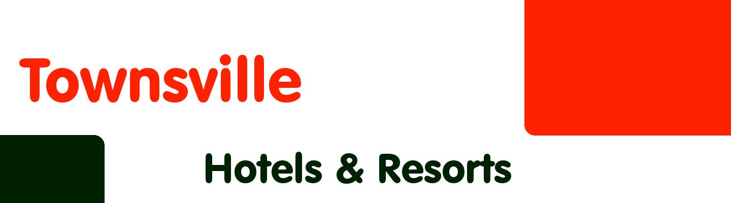 Best hotels & resorts in Townsville - Rating & Reviews